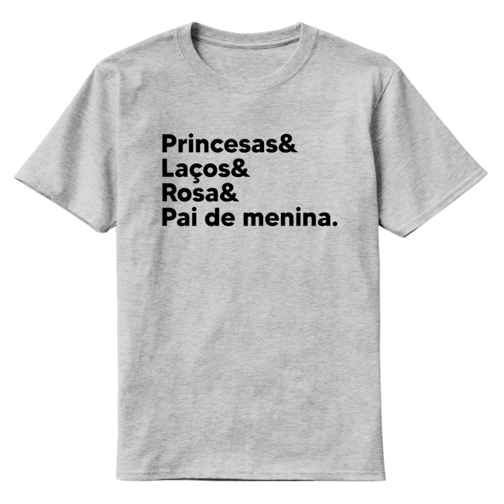 Camiseta Camisa O Melhor Pai do Mundo - Dia dos Pais Princesas Laços Rosa Pai de Menina