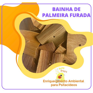 Bainha de Palmeira Furada para Brinquedo e Enriquecimento Ambiental (psitacideos e roedores- calopsita, papagaio, ring neck, coelho , hamster)