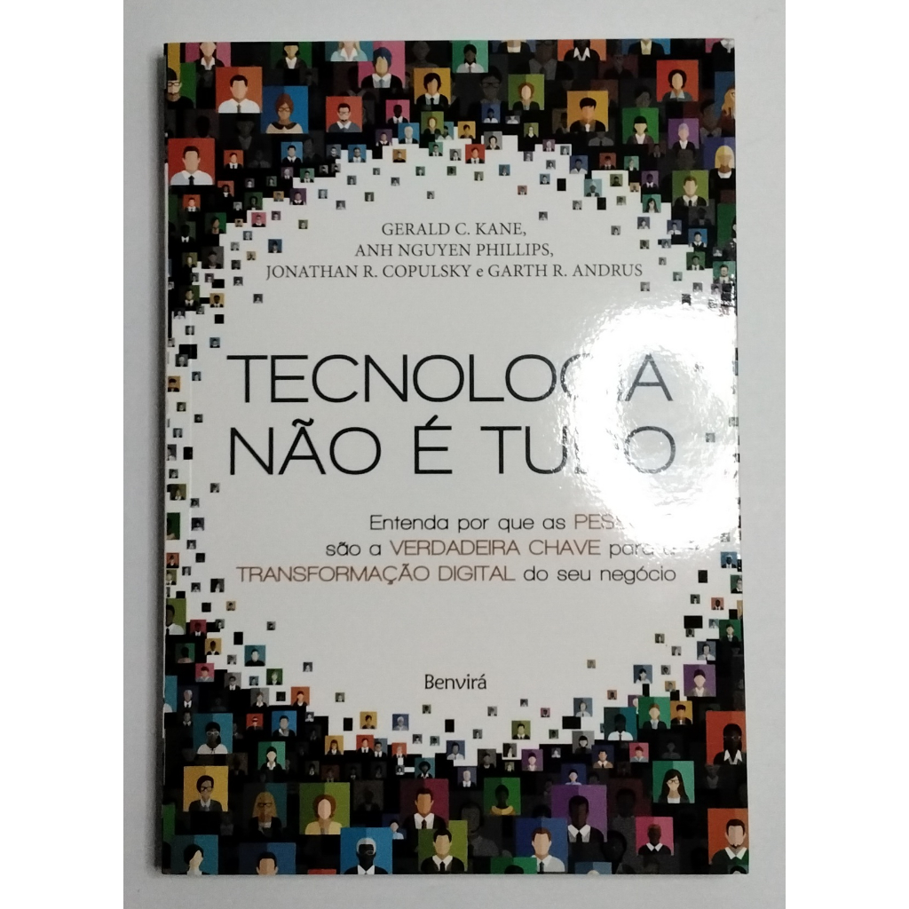 Livro Tecnologia Não É Tudo - Gerald C. Kane - ed. 2020