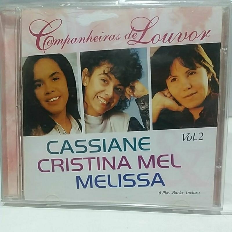 CD CASSIANE, CRISTINA MEL, MELISSA -COMPANHEIRAS DE LOUVOR -VOLUME 02 COD-52300