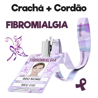 FIBROMIALGIA Crachá em PVC + Cordão tematico em Oferta na Shopee