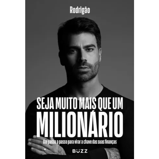 Seja Muito Mais Que Um Milionário: Um Passo A Passo Para Vi, De Rodrigão Simoni. Editora Buzz, Capa Mole Em Português