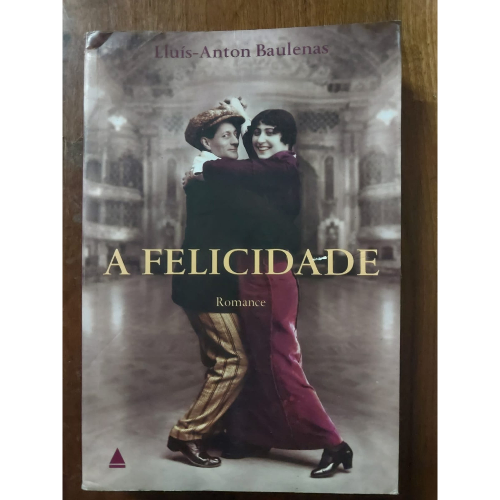 Livro A Felicidade Lluís-Anton Baulenas (Nova Fronteira) Romance