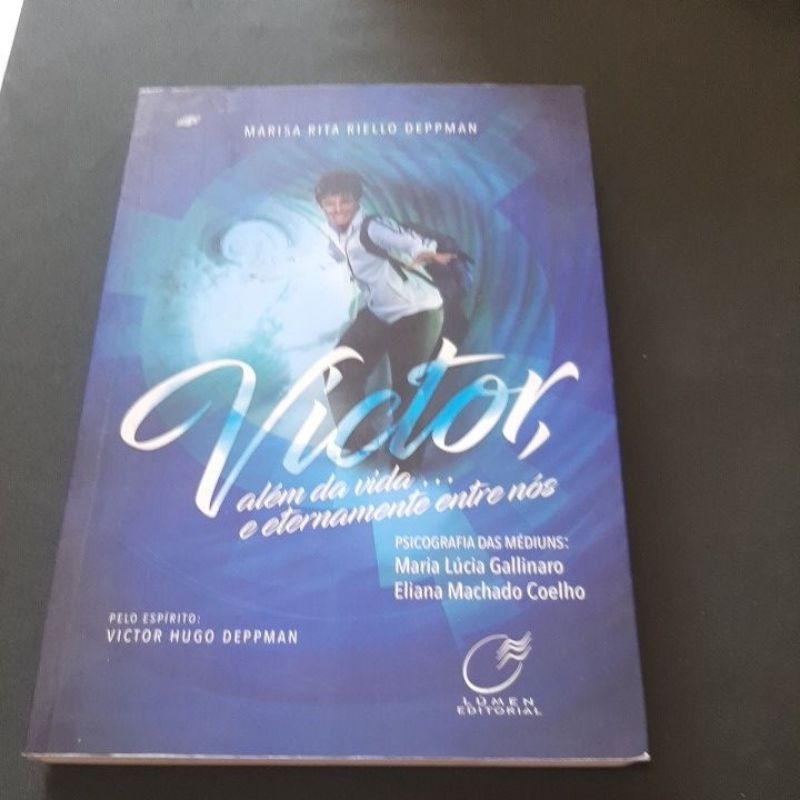 Livro  Victor, além  da vida...e eternamente  entre  nós _Marisa  Rita Riello Deppman_1909
