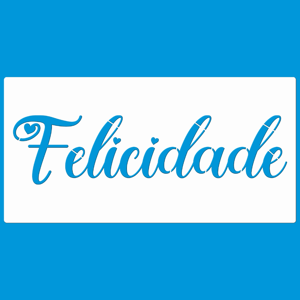 Stencil 14 X 28 FELICIDADE Molde Vazado Para Pintura Tecido Mdf Madeira Parede Camiseta Pano Prato