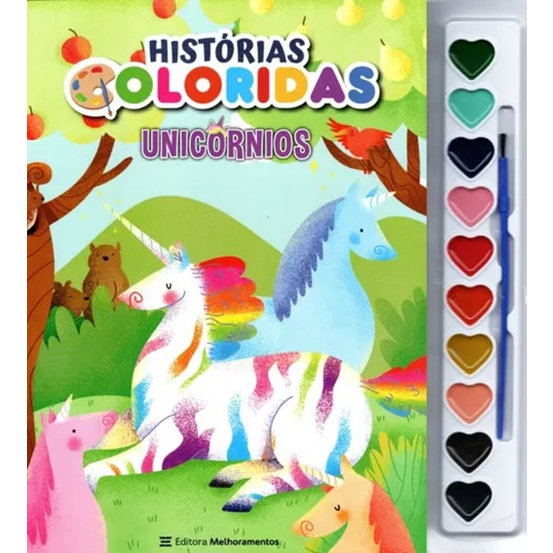 Histórias Coloridas - Unicórnios. Histórias Coloridas. Rebeca Lacerda. Aquarela. Melhoramentos.