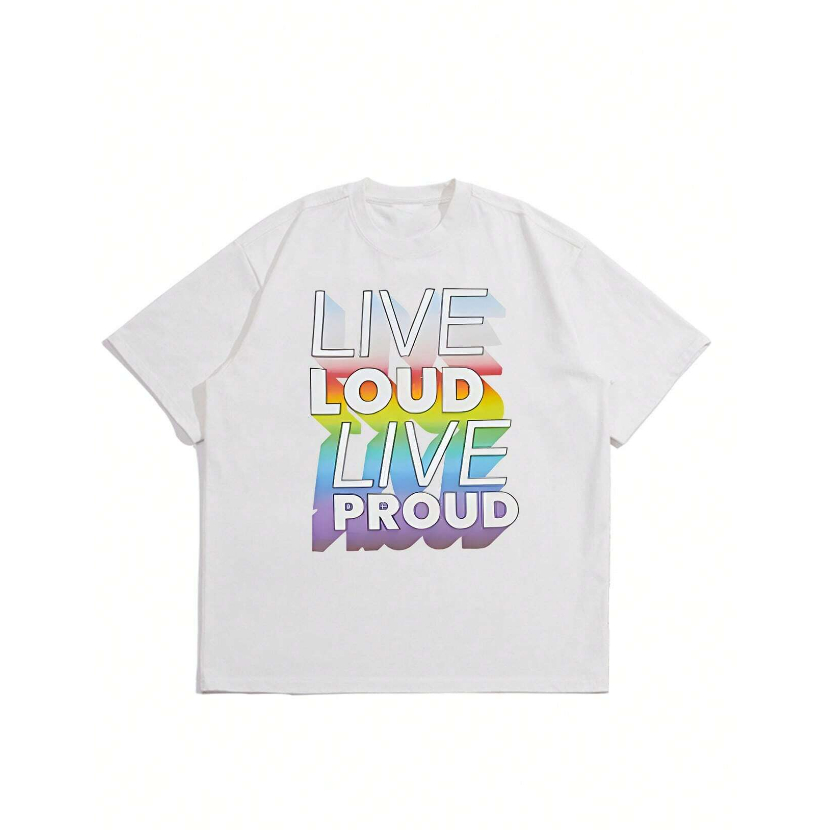 Camiseta Live Loud Live Proud Oversized Unissex Manga Curta Aesthetic Básica