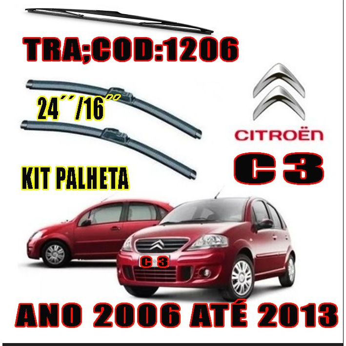 Kit 3 Palhetas Limpador Parabrisa Dianteiro + Traseiro Para Citroen C3 2002 /2012 24´´18´´COD;1206 em Oferta na Shopee