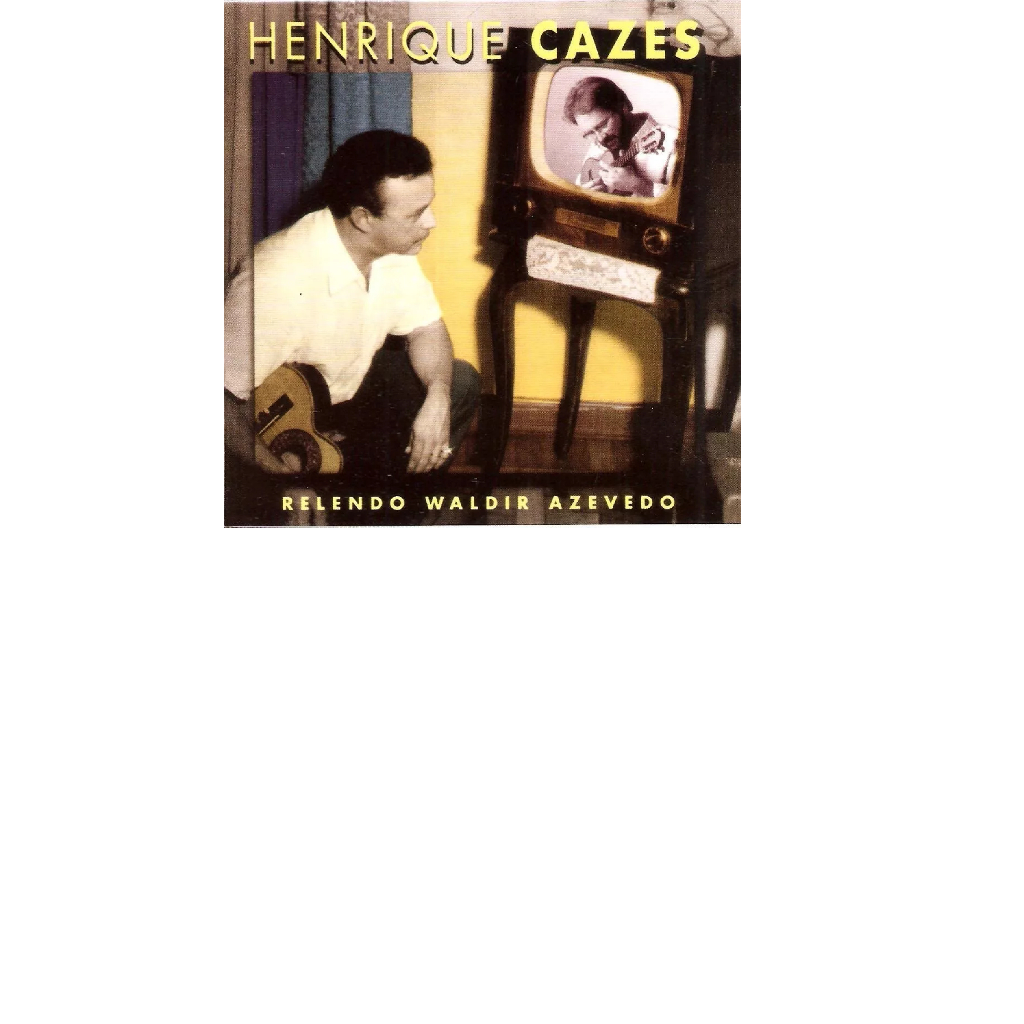 cd henrique cazes  relembrando  waldir azevedo lacrado