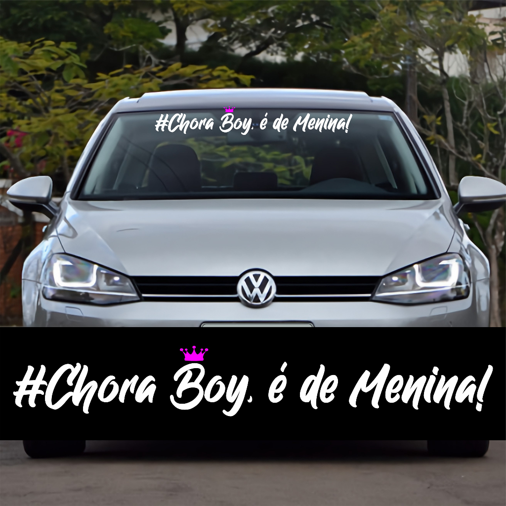Adesivo Carro Frase Chora boy é de menina Premium Faixa Parabrisa Tuning em Oferta na Shopee