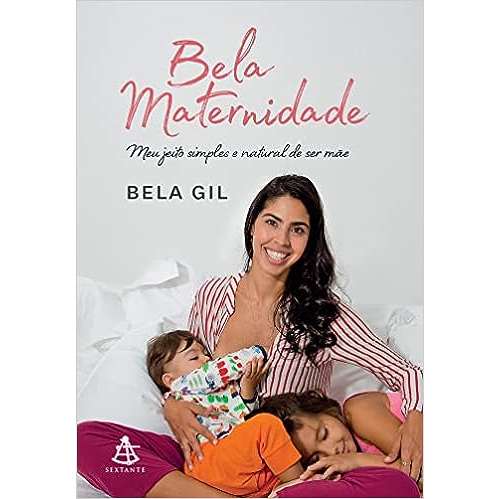 Bela maternidade: Meu jeito simples e natural de ser mãe
