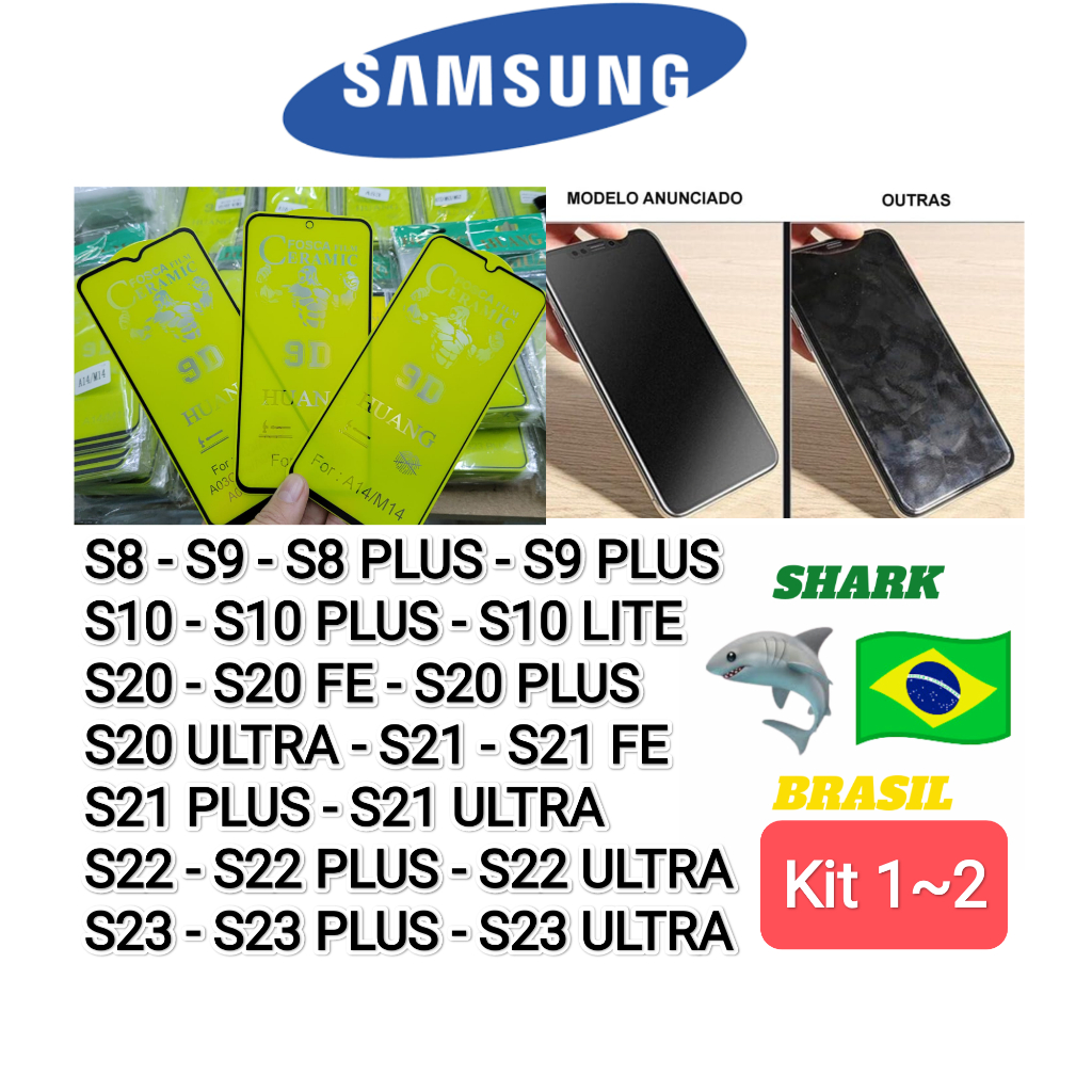 KIT 1~2 PELÍCULA CERAMICA FOSCA SAM MODELO: S8, S9, S8 PLUS, S9 PLUS, S10, S10 LITE, S10 PLUS, S20, S20 FE, S20 PLUS, S20 ULTRA, S21, S21 FE, S21 PLUS, S21 ULTRA, S22 S22 PLUS, S22 ULTRA, S23, S23 PLUS, S23 ULTRA