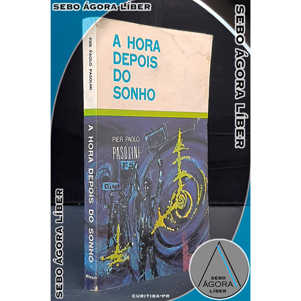 A Hora Depois do Sonho (1ª Ed Rara de 1968) Pier Paolo Pasolini