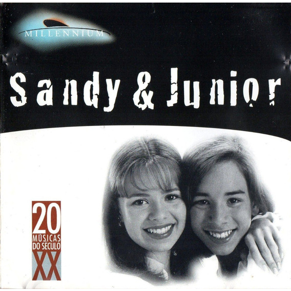 CD Sandy & Junior – Millennium - 20 Músicas Do Século XX