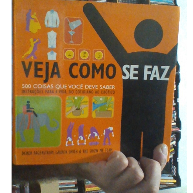 livro veja como se faz,, Derek Fagerstrom e outros, ed sextante