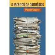 Livro O Escritor de Obituários - Porter Shreve