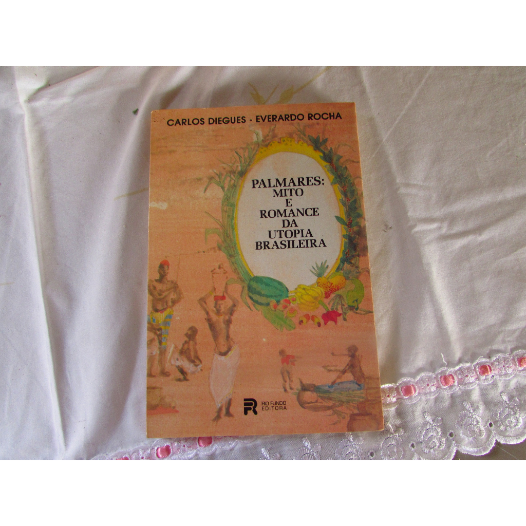 Palmares: Mito e Romance da Utopia Brasileira