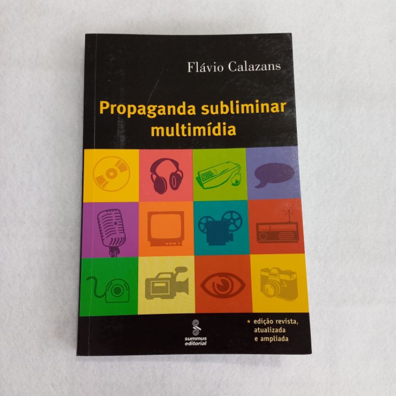 Livro Propaganda Subliminar Multimídia Flávio Calazans
