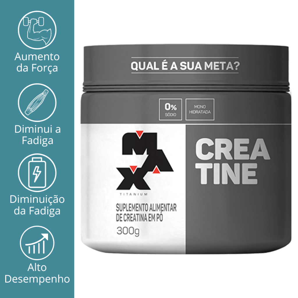 CREATINA (300G, 150G E 100G) - MAX TITANIUM