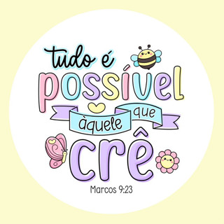 120 Unidades Adesivos 4cm Redondos Tudo É Possivel Áquele Que Crê