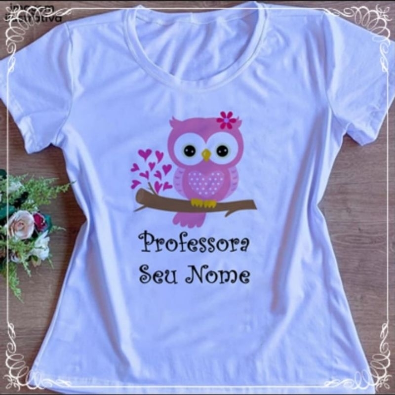 Camisa Personalizada Dia dos Professores - Pedagogia - Coruja - Colocamos o Nome