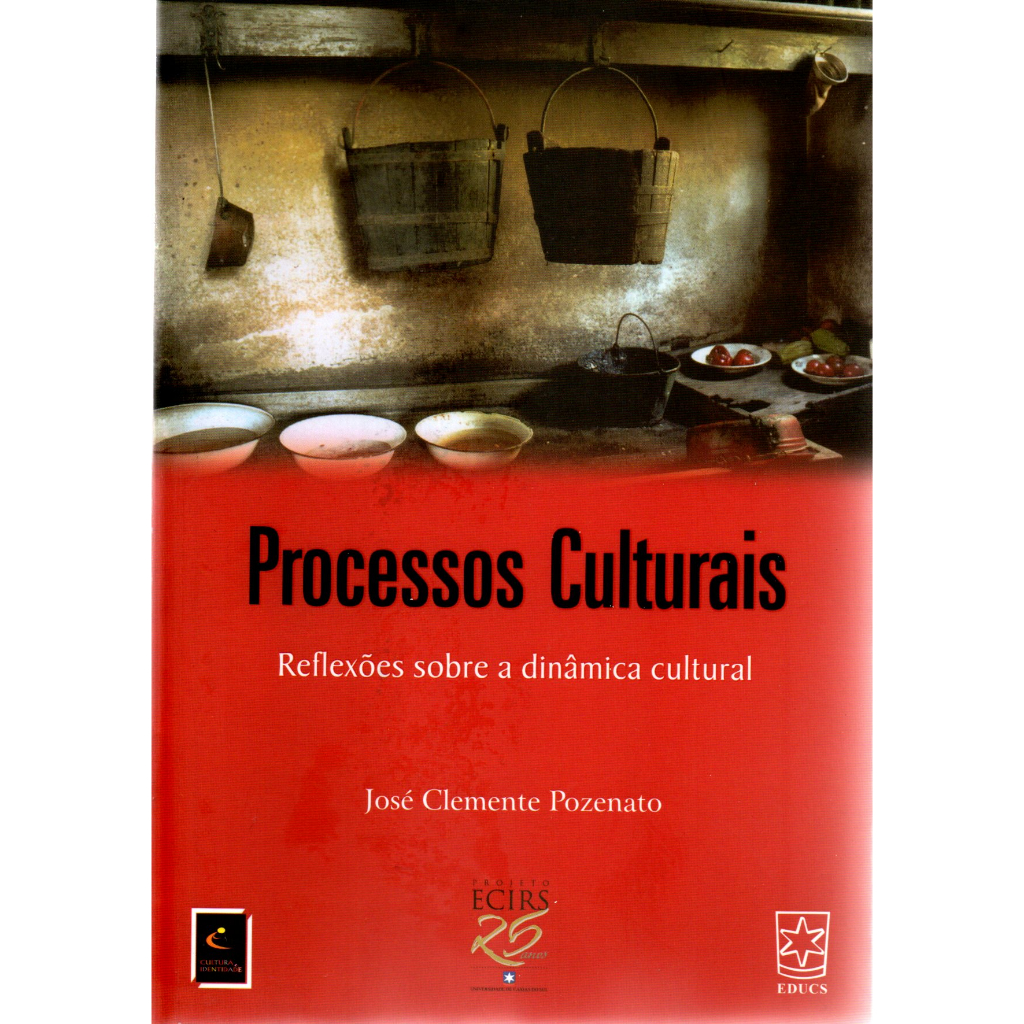 Livro Processos Culturais: Reflexões Sobre a Dinâmica Cultural, José Clemente Pozenato