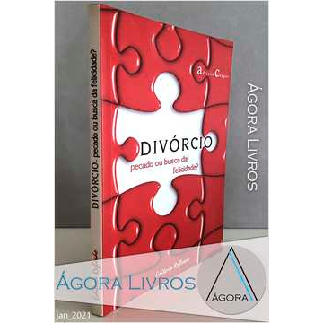 Divórcio Pecado Ou Busca da Felicidade? Adriano Chagas