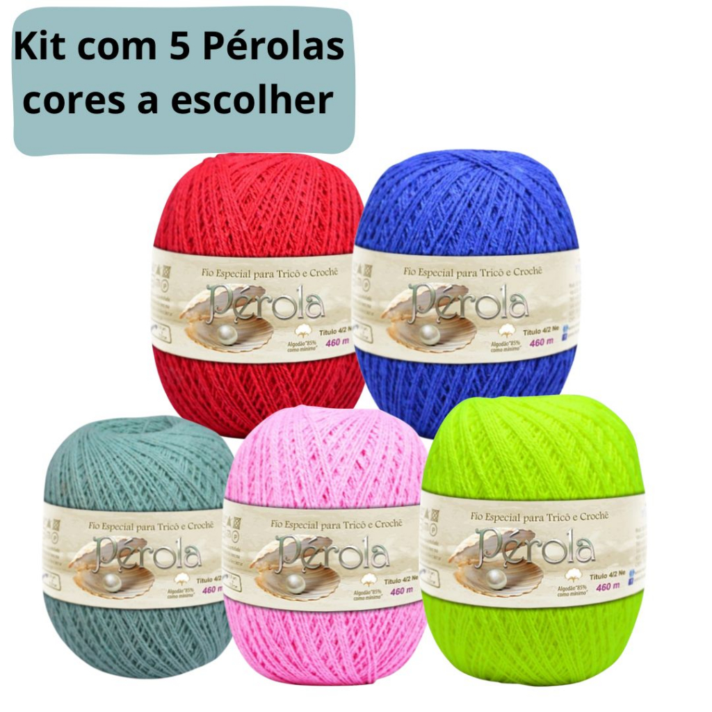 Kit Fio Pérola com 5 Unidades - Cores Vivas a escolher - Cada Novelo460m