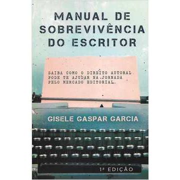 Manual de Sobrevivência do Escritor - Gisele Gaspar Garcia