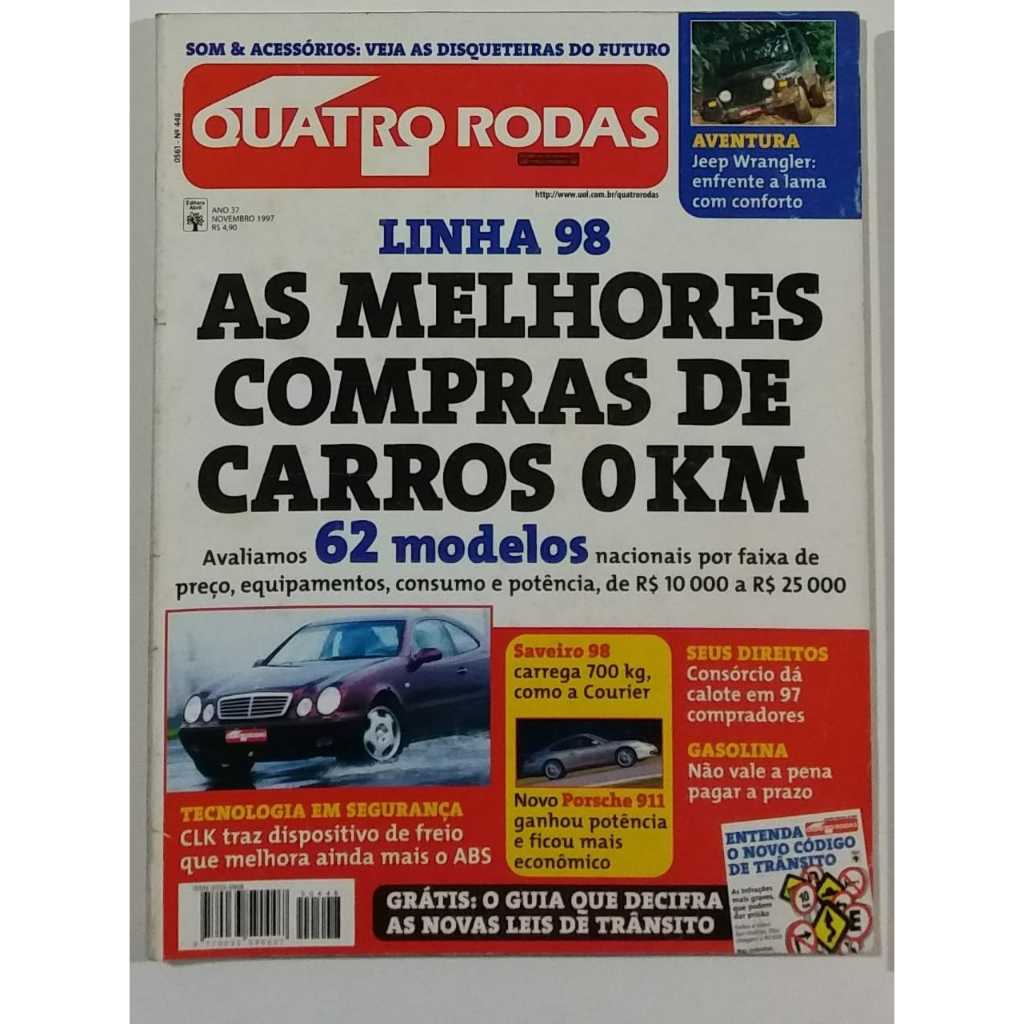 Revista Quatro Rodas NOVEMBRO de 1997 Edição n° 448 – Melhor Compra de 0km. VW Saveiro, Porsche 911, Mercedes-Benz CLK.