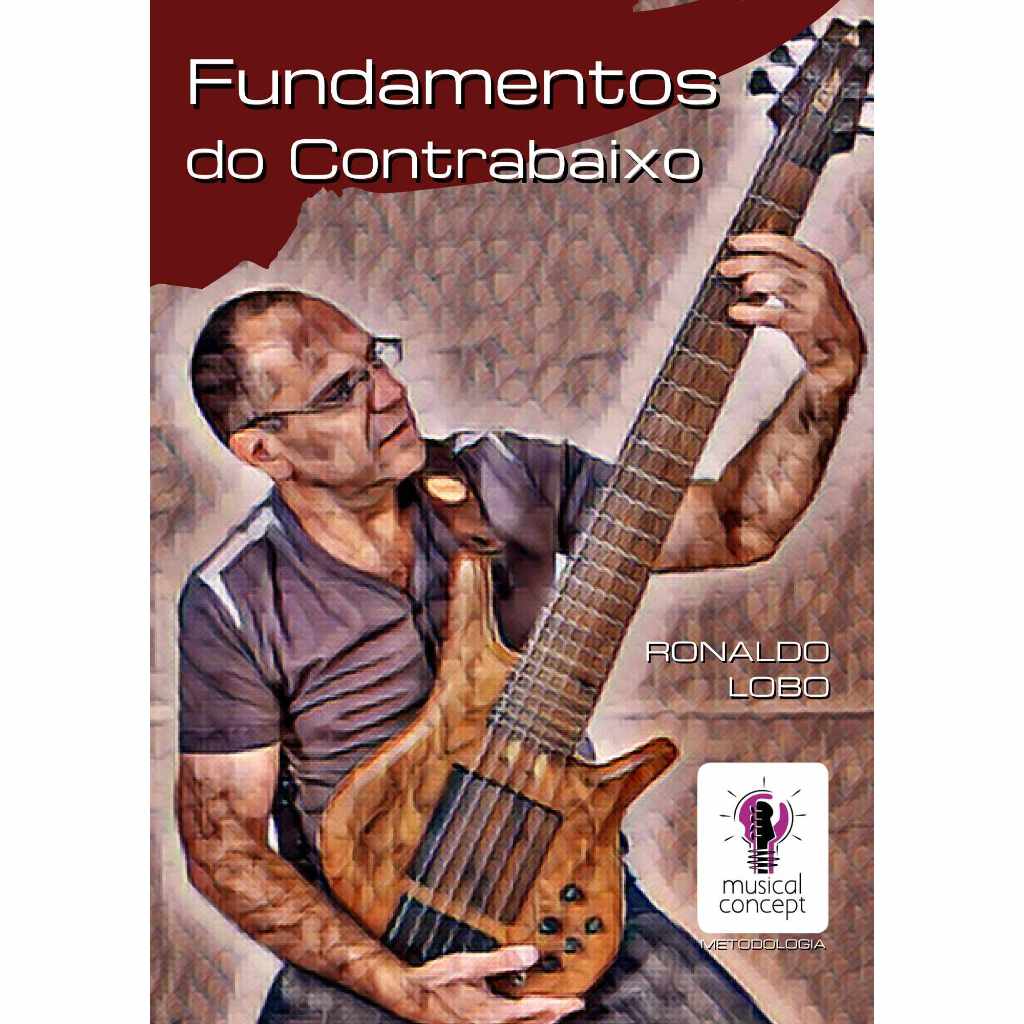 MÉTODO DE ENSINO DE CONTRABAIXO – Fundamentos do Contrabaixo