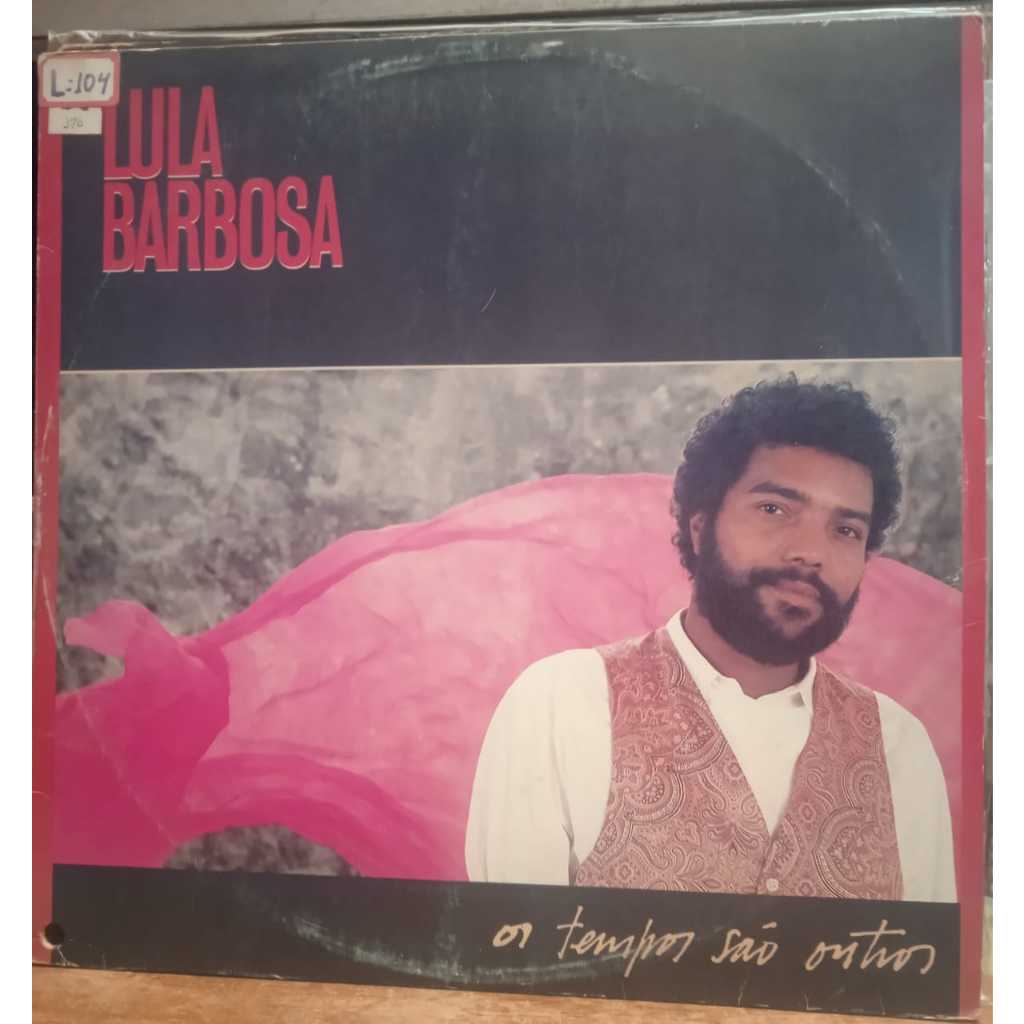 LP Lula Barbosa – Os Tempos São Outros (006)