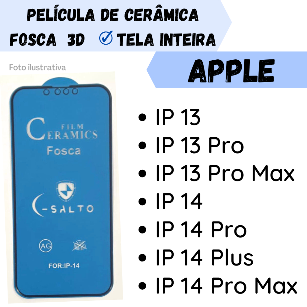 Película de Cerâmica Fosca para o modelo: • APPLE IP 13 • APPLE IP 13 Pro • APPLE IP 13 Pro Max • APPLE IP 14 • APPLE IP 14 Pro • APPLE IP 14 Plus • APPLE IP 14 Pro Max POR FAVOR LEIA A DESCRIÇÃO DO ANÚNCIO! 》PRODUTO COMPATÍVEL SOMENTE COM O MODE