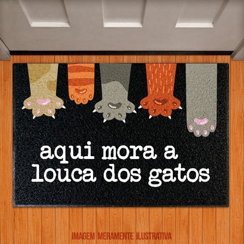 Tapete Capacho Divertido  - Aqui Mora A Louca Dos Gatos 60x40cm