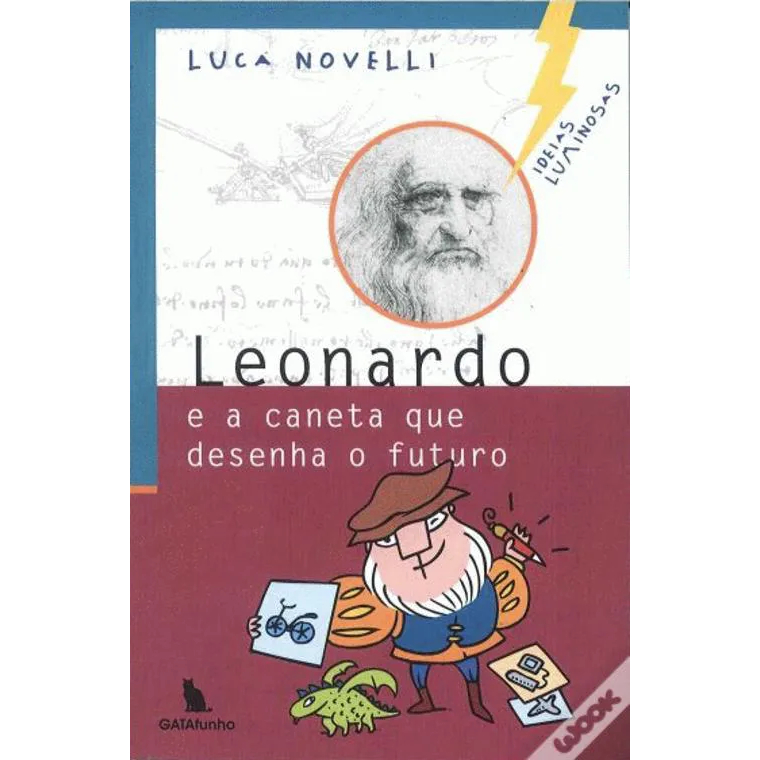 Gênios da Ciência Leonardo e a Caneta Que Desenha o Futuro - Luca Novelli