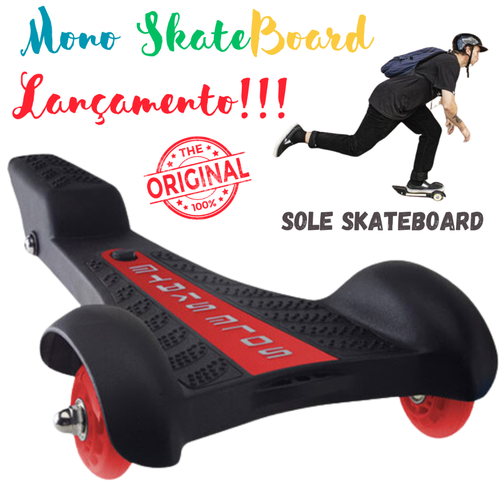 Sole SkateBoard o Lançamento do ano! Mono Skateboard Abec-5 Suporta até 80Kg