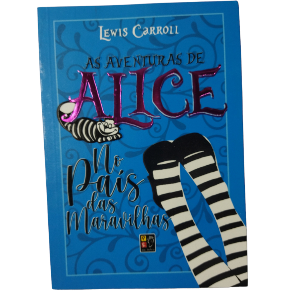 Livro As aventuras de Alice no país das Maravilhas - Lewis Caroll - Pé da letra -  literatura infantojuvenil