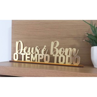 Frase Decorativa DEUS É BOM o Tempo Todo Sala Estante