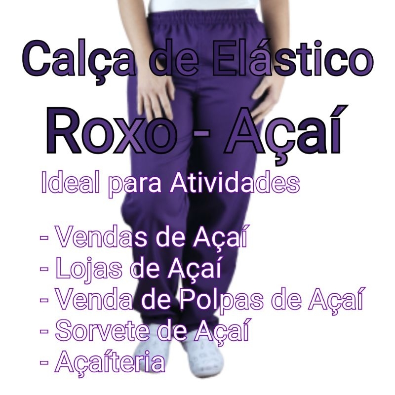 Calça de Elástico Roxo Açaí Maravilhosa