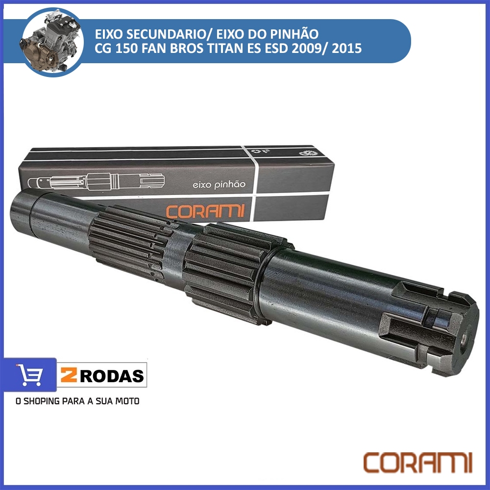 Eixo Pinhão CG 150 Fan Bros Titan ES ESD ESDi 2009/ 2015 Eixo Secundario