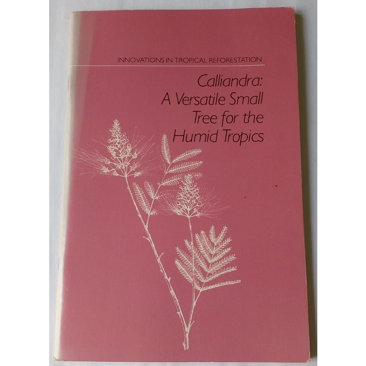 Calliandra - A Versatile Small Tree For The Humid Tropics - National Academy Press