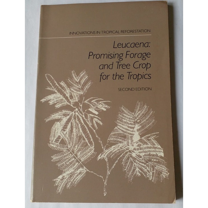 Leucaena - Promising Forage and Tree Crop For the Tropics - National Academy Press