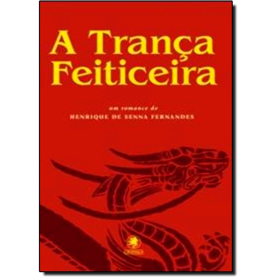 A Trança Feiticeira - Henrique de Sena Fernandes