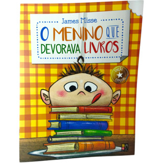 Livro Infantil - O menino que devorava livros - Pé da Letra - James Misse - literatura infantojuvenil