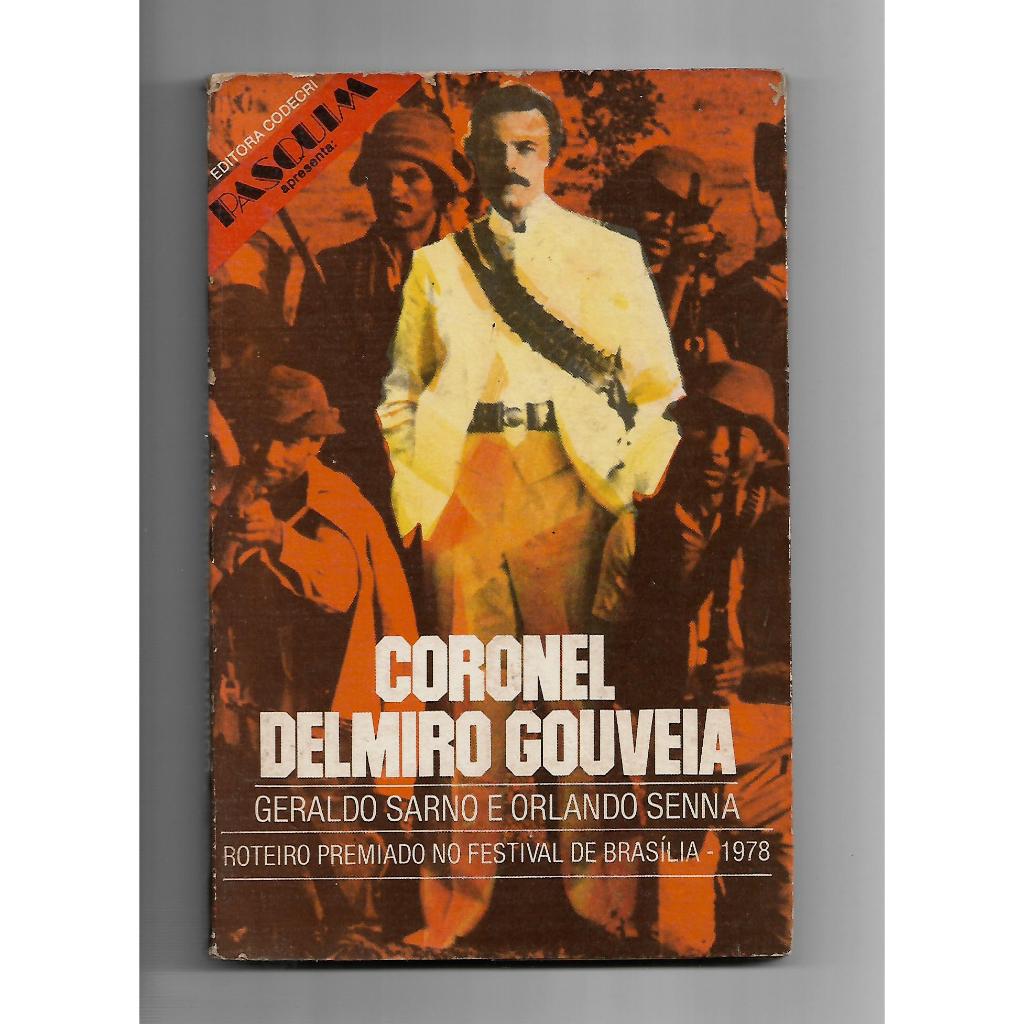 Coronel Delmiro Gouveia-Coleção "Edições do Pasquim"-volume 53/Geraldo Sarno e Orlando Senna
