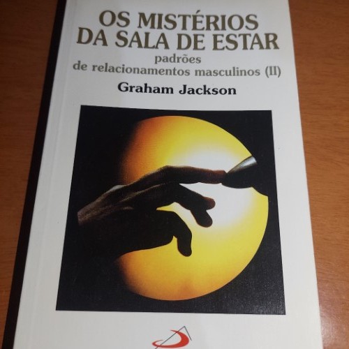 os mistérios da sala de estar padrões de relacionamentos masculinos (II) Graham jackson