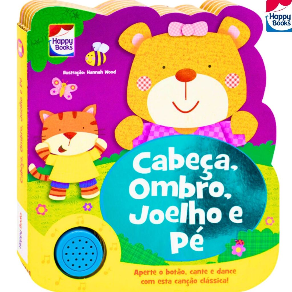 Livro Infantil Sonoro Toca Música Cabeça Ombro Joelho e Pé Minhas Canções Favoritas | Happy Books