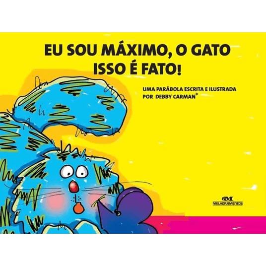 (Veja o vídeo) -Livros USADOS: Eu sou máximo, o gato isso é fato – parábola de Debby Carman