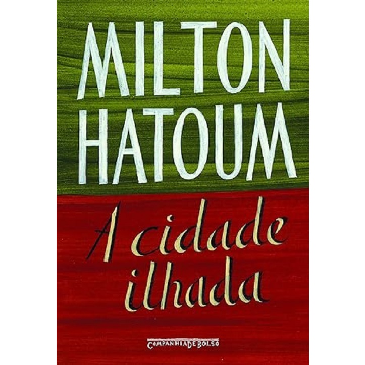 A cidade ilhada - Milton Hatoum