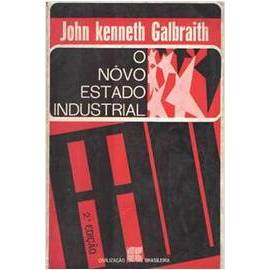 livro O Novo Estado Industrial John Kenneth Galbraith